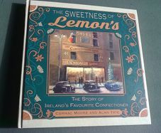 The sweetness of Lemon's The story of Ireland's favourite confectioner Ireland