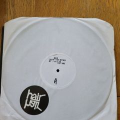 Hair Jam Hair I Cut Off All My Hair 12 inch vinyl white label