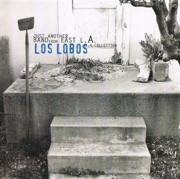 Los Lobos - Just Another Band From East L.A. CD