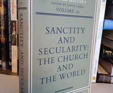 Sanctity and Secularity: The Church and the World Edited by Derek Baker (252)