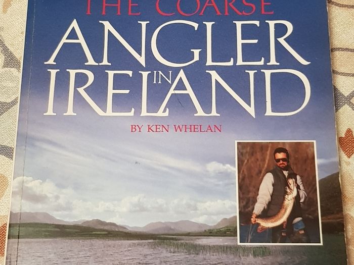The Coarse Angler In Ireland by Ken Whelan