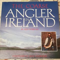 The Coarse Angler In Ireland by Ken Whelan