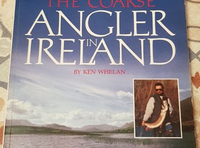 The Coarse Angler In Ireland by Ken Whelan