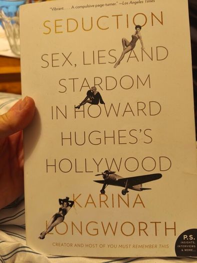 Seduction, sex, lies and stardom in Howard Hughes's Hollywood by Karina Longworth