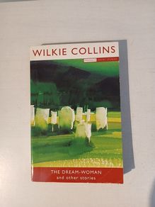 The Dream-Woman and other stories by Wilkie Collins