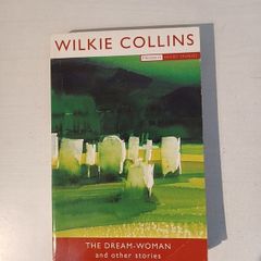 The Dream-Woman and other stories by Wilkie Collins