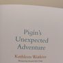 Pigins Unexpected Adventure, Kathleen Watkins Hardback Book Image 4