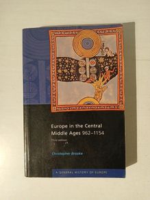 Europe in the Central Middle Ages 962 - 1154 Third Edition Christopher Brooke