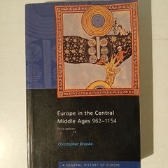 Europe in the Central Middle Ages 962 - 1154 Third Edition Christopher Brooke
