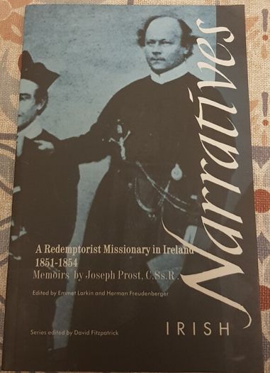 Irish Narratives: A Redemptorist Missionary In Ireland 1851-1854 by Joseph Prost