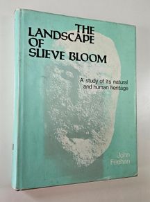 The Landscape of Slieve Bloom - John Feehan - Irish Natural History Book