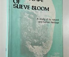 The Landscape of Slieve Bloom - John Feehan - Irish Natural History Book