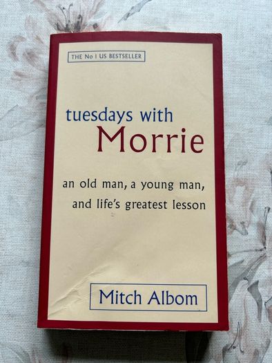 Tuesdays With Morrie by Mitch Albom