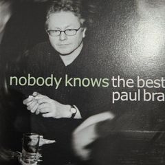 Paul Brady - Nobody knows.The Best Of.