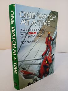 One Watch at a Time: Around the World with Drum on the Whitbread Race by Skip Novak (HQ680)