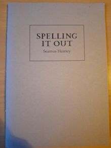 Seamus Heaney Spelling It Out