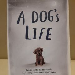 Children's book 'A Dog's Life by Ann M Martin