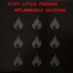 Stiff Little Fingers  Inflammable Material
