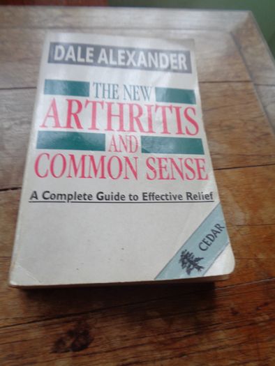 The new arthritis and common sense by dale alexander