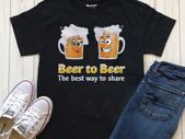 Beer to beer the best way to share t-shirt