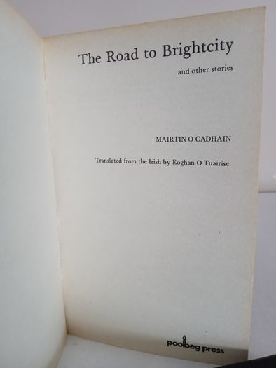 The Road to Brightcity and Other Stories by Mairtin O Cadhain (RB452)