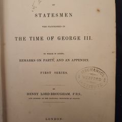 Historical Sketches Of Statesmen Who Flourished In The Time Of George 111. By Henry Lord Brougham. 1839 First Edition  Hardback In Fair Condition.