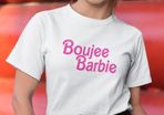 Boujee Barbie T Shirt Funny Parody - Fast Dispatch - Digitally Printed for Smooth finish - Fast Fashion Tee