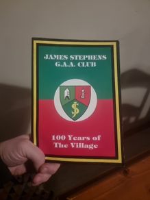 James Stephens GAA Club: 100 Years of the Village, 1887-1987