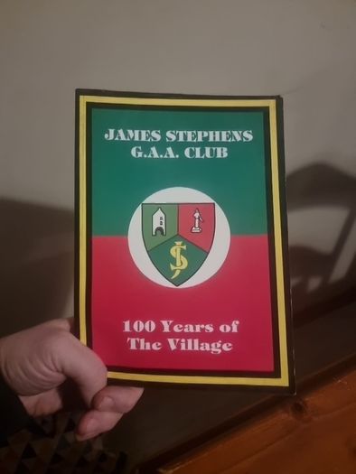 James Stephens GAA Club: 100 Years of the Village, 1887-1987