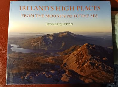 Ireland's High Places/ From the Mountains to the Sea/ Rob Beighton2008