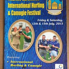 12th & 13th July 2013. GAA (Hurling & Camogies Festival) Programme. Thurles Sarsfields Festival. @ Pairc Ui Rinn