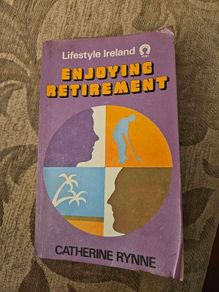 Enjoying Retirement.  By Catherine Rynne. First Edition Paperback In Good Condition.  See Photos For Same.