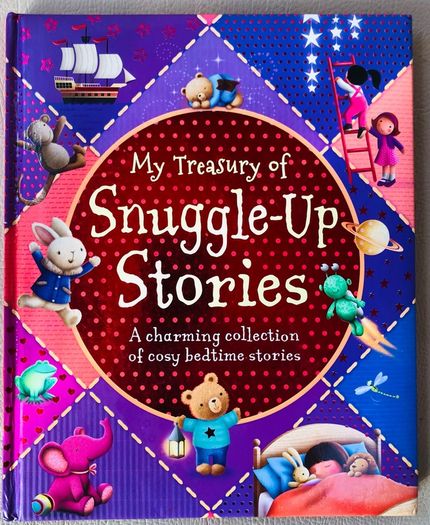 My Treasury of Snuggle Up Stories: A Charming Collection of Cosy Bedtime Stories