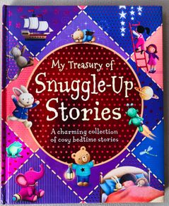 My Treasury of Snuggle Up Stories: A Charming Collection of Cosy Bedtime Stories