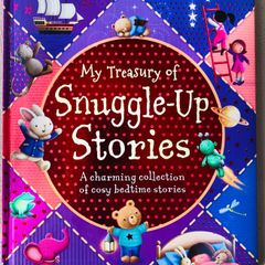 My Treasury of Snuggle Up Stories: A Charming Collection of Cosy Bedtime Stories