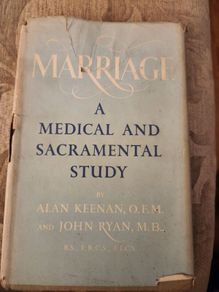 Marriage. A Medical And Sacramental Study. By Alan Keenan And John Ryan.