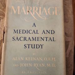 Marriage. A Medical And Sacramental Study. By Alan Keenan And John Ryan.
