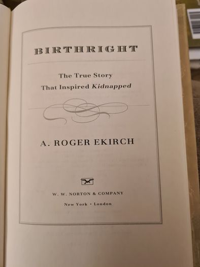 Birthright. The True Story That Inspired Kidnapped A  Roger Ekirch. First Edition. Hardback.