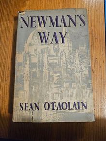 Newman's Way.  By Sean O'faolain.  First Edition Hardback With Dustjacket In Fair Condition.  See Photos For Same.