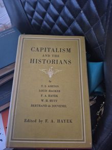 1st  American edition of capitalism and the historians as is by F A Hayek