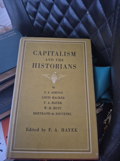 1st  American edition of capitalism and the historians as is by F A Hayek