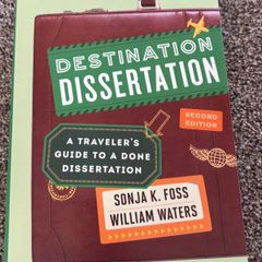 Destination Dissertation Guide Book For College Students