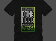 main image for ad I just want drink some beer and smoke some weed cannabis t shirt