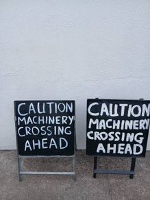 Machinery Crossing Signs