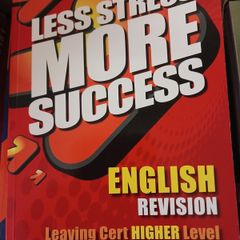Less Stress More Success ENGLISH Leaving Cert  HIGHER LEVEL