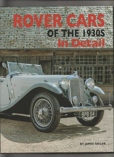 Rover Cars of the 1930's In Detail by James Taylor
