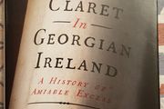 Enjoying Claret In Georgian Dublin: A History Of Amiable Excess by Patricia McCarthy
