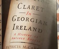 Enjoying Claret In Georgian Dublin: A History Of Amiable Excess by Patricia McCarthy