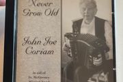 John Joe Coriam - Never Grow Old. Button Accordian.  CD Album.