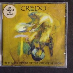 Credo - The Rock Opera of the Greatest Story CD